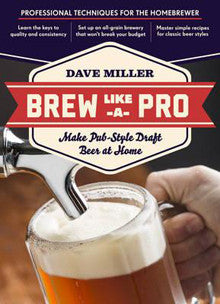 Brew Like A Pro by Dave Miller