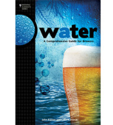 Water: A Comprehensive Guide for Brewers